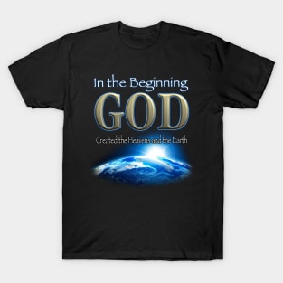 In the Beginning God T-Shirt